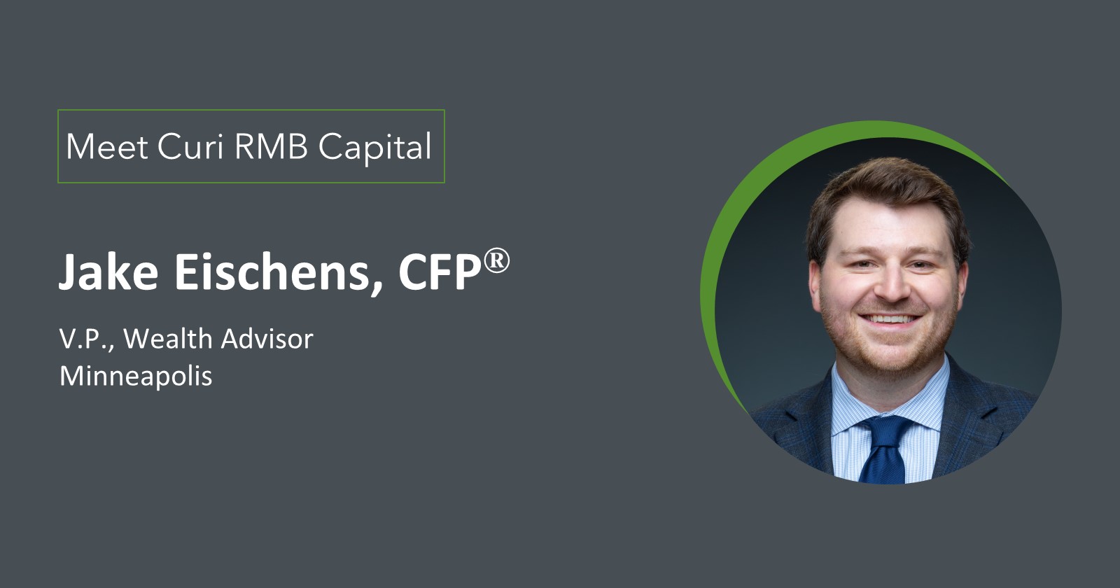 Meet Curi RMB Capital: Jake Eischens